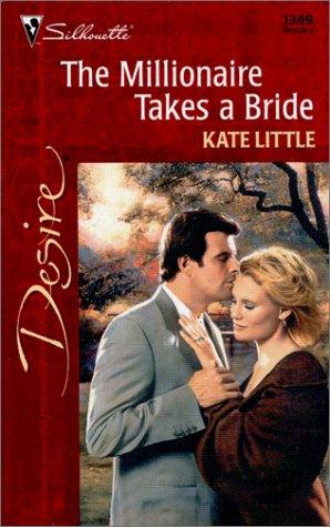The Millionaire Takes A Bride (Silhouette Desire)