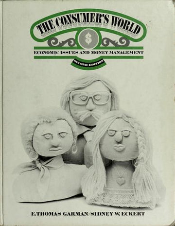 The Consumer's World: economic issues and money management