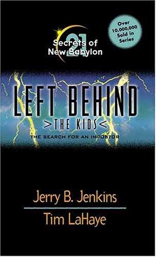 Secrets Of New Babylon (Left Behind: The Kids #21)