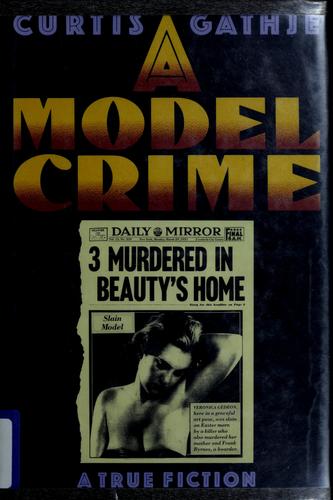 A Model Crime: a true fiction