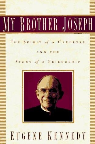 My Brother Joseph: The Spirit Of A Cardinal And The Story Of A Friendship (without dust jacket): the spirit of a cardinal and the story of a friendship