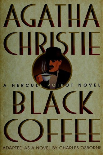 Black Coffee (Hercule Poirot Mysteries): a Hercule Poirot novel