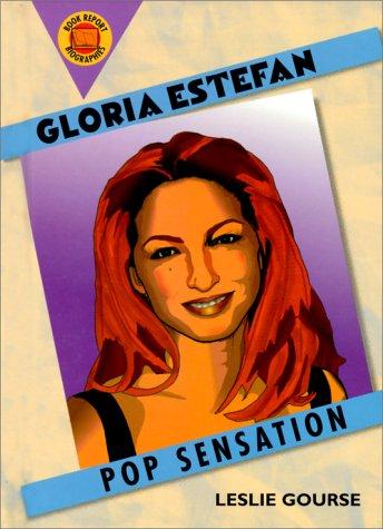 Gloria Estefan: Pop Sensation (Book Report Biographies)