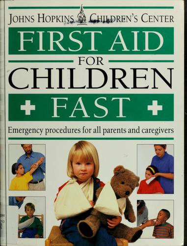 First Aid For Children Fast: Emergency Procedures for all Parents and Caregivers