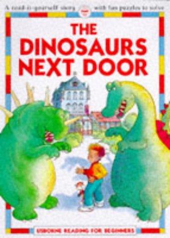 Dinosaurs Next Door (Reading For Beginners)
