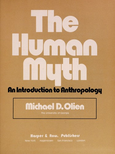 The Human Myth: an introduction to anthropology