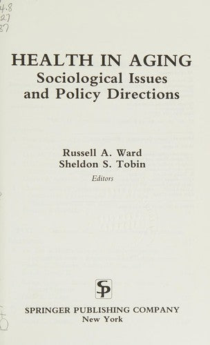Health in Aging: Sociological Issues and Policy Directions