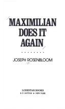 Maximilian Does It Again