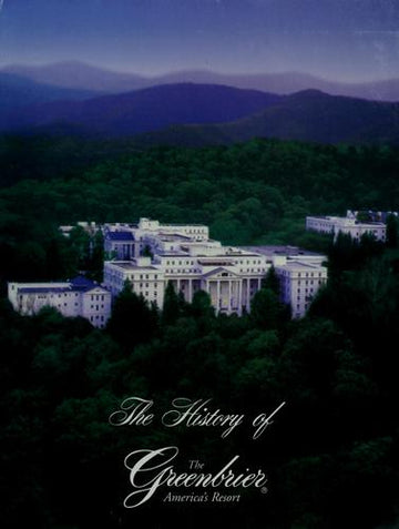 History Of The Greenbrier: America's resort