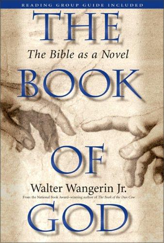 The Book Of God: The Bible As A Novel: the Bible as a novel