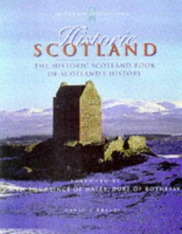 Historic Scotland: 5000 Years Of Scotland's Heritage (Historic Scotland Series): 5000 years of Scotland's heritage
