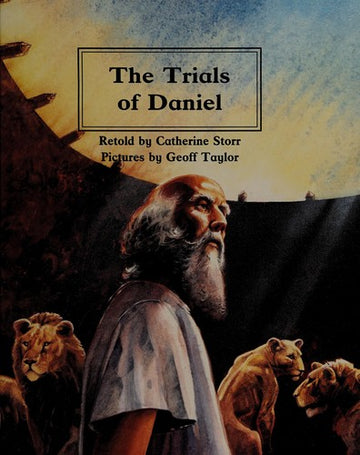 The Trials Of Daniel (People Of The Bible)