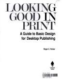 Looking Good In Print: a guide to basic design for desktop publishing