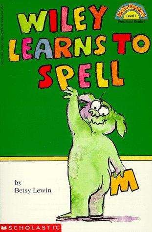 Wiley Learns To Spell (Hello Reader!, Level 1)