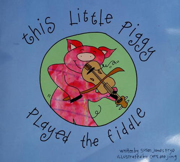 This Little Piggy Played The Fiddle