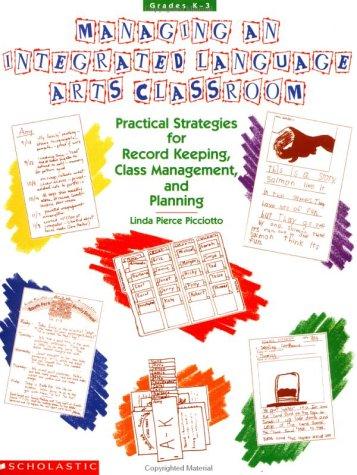 Managing An Integrated Language Arts Classroom: Practical Strategies for Record Keeping...