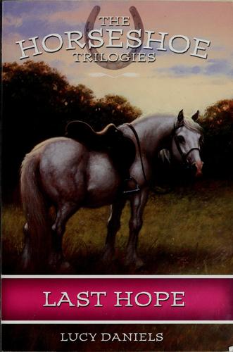 Last Hope : The Horseshoe Trilogies Book 2