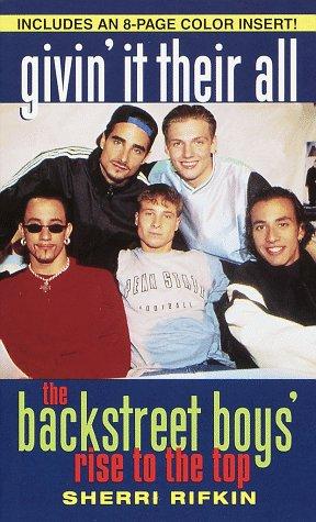 Givin' It Their All: The Backstreet Boys' Rise To The Top