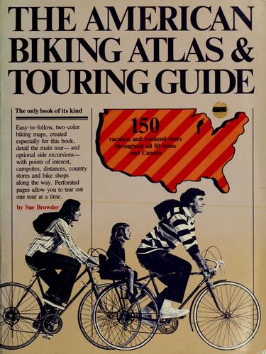 The American Biking Atlas And Touring Guide