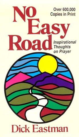 No Easy Road: Inspirational Thoughts On Prayer (Direction Books)