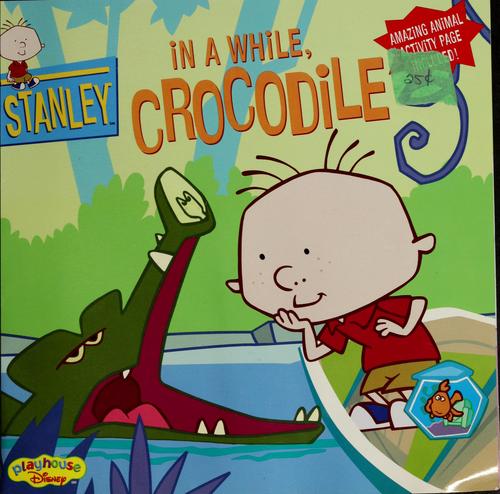 Stanley #3: In A While Crocodile