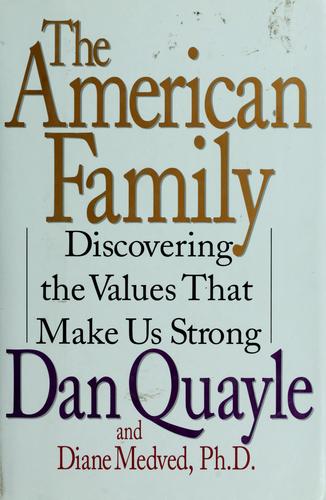 The American Family: Discovering The Values That Make Us Strong