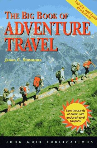 The Big Book Of Adventure Travel (3rd Edition)