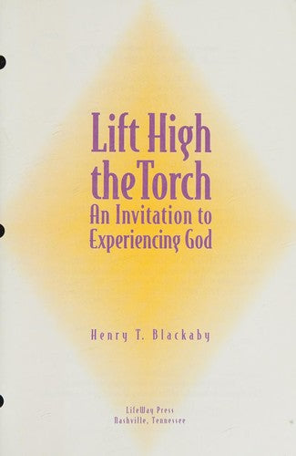 Lift High The Torch: an invitation to experiencing God