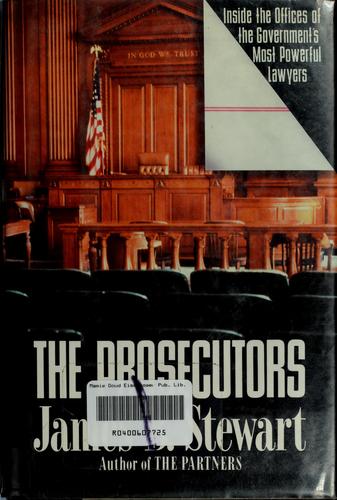 The Prosecutors: Inside The Offices Of The Government's Most Powerful Lawyers