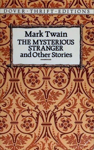 The Mysterious Stranger And Other Stories (Dover Thrift Editions)