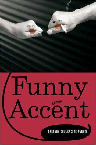 Funny Accent: A Novel