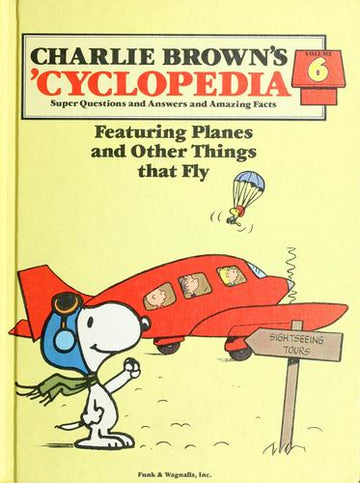 Charlie Browns Cyclopedia Volume 6-Featuring Planes And Other Things That Fly