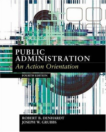 Public Administration: An Action Orientation: an action orientation.
