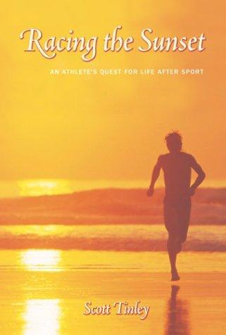 Racing The Sunset: an athlete's quest for life after sport