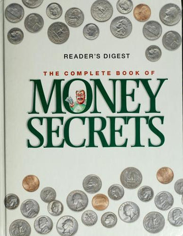 Reader's Digest The Complete Book Of Money Secrets
