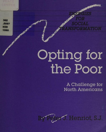 Energies For Social Transformation: Opting for the Poor: a challenge for North Americans