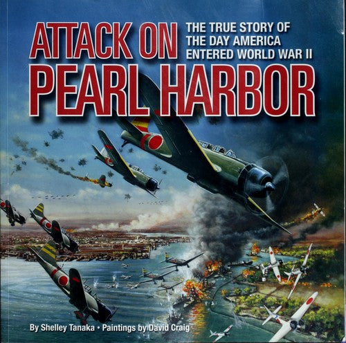 Attack On Pearl Harbor: the true story of the day America entered world war II