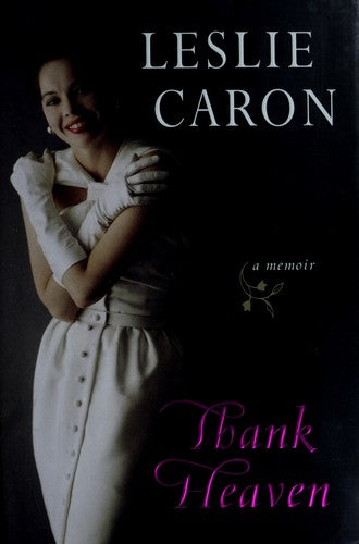 Thank Heaven: A Memoir