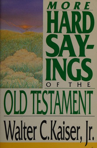 More Hard Sayings Of The Old Testament