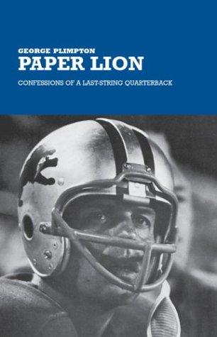 Paper Lion: Confessions Of A Last-String Quarterback