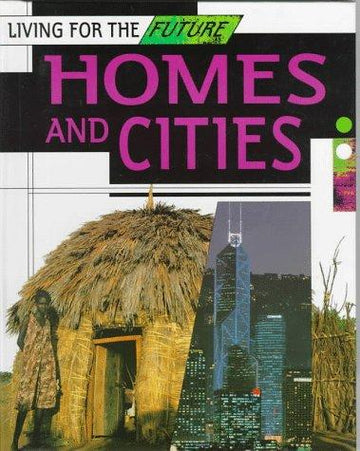 Living for the Future; Homes And Cities