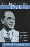 The Taste For The Other: The Social And Ethical Thought Of C. S. Lewis
