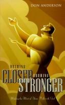 Drawing Closer, Growing Stronger