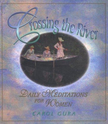 Crossing The River: Daily Meditations For Women