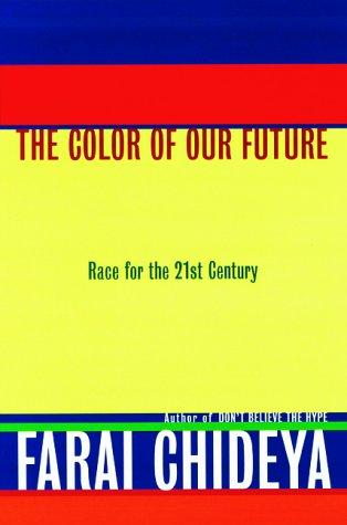 The Color Of Our Future: Race for the 21st Century
