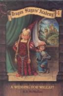 Dragon Slayers' Academy 4: A Wedding For Wiglaf? (Dragon Slayers' Academy)
