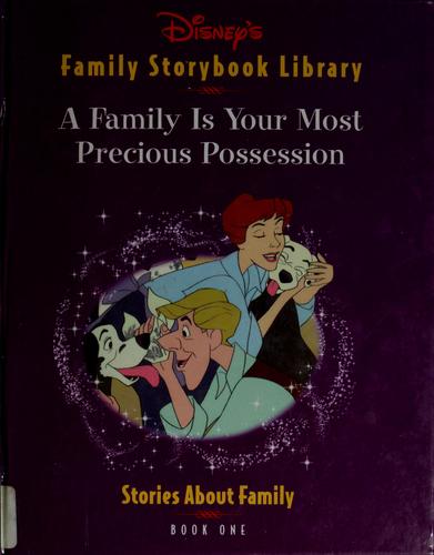 A Family is Your Most  Precious Possession