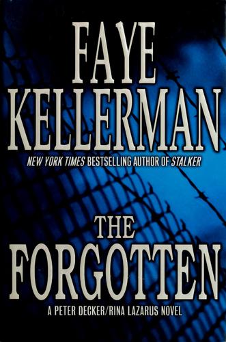 The Forgotten (Peter Decker&rina Lazarus Novels)