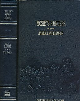 Mosby's Rangers: (Collector's Library Of The Civil War)