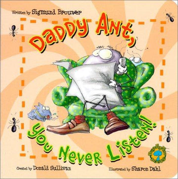 Daddy Ant, You Never Listen!